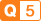 Q5