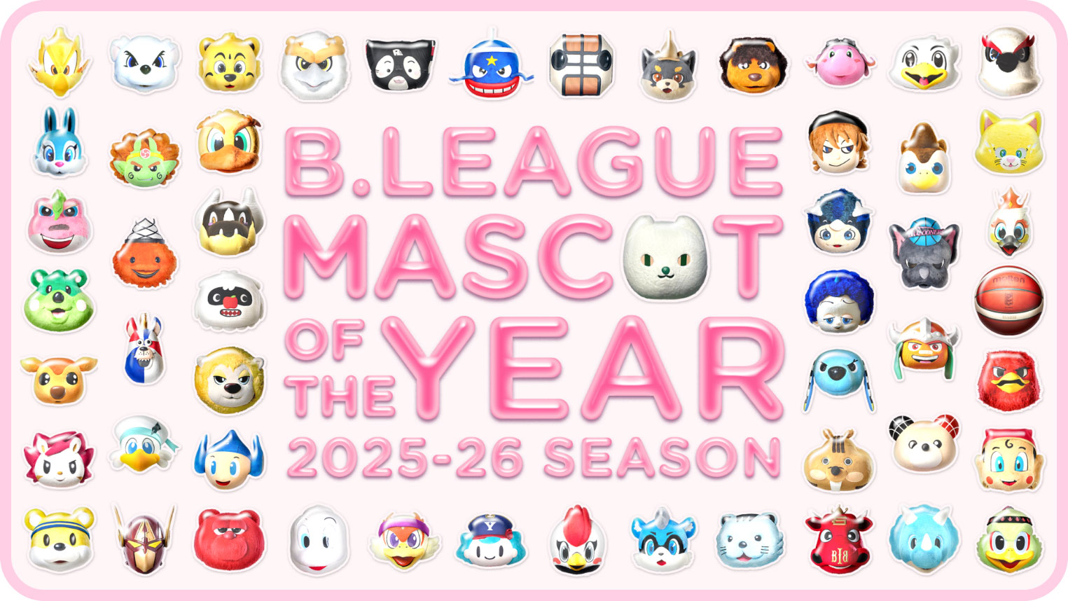 B.LEAGUE MASCOT OF THE YEAR 2025-26 SEASON